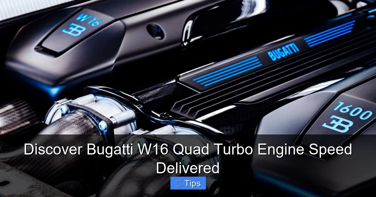 Discover Bugatti W16 Quad Turbo Engine Speed Delivered