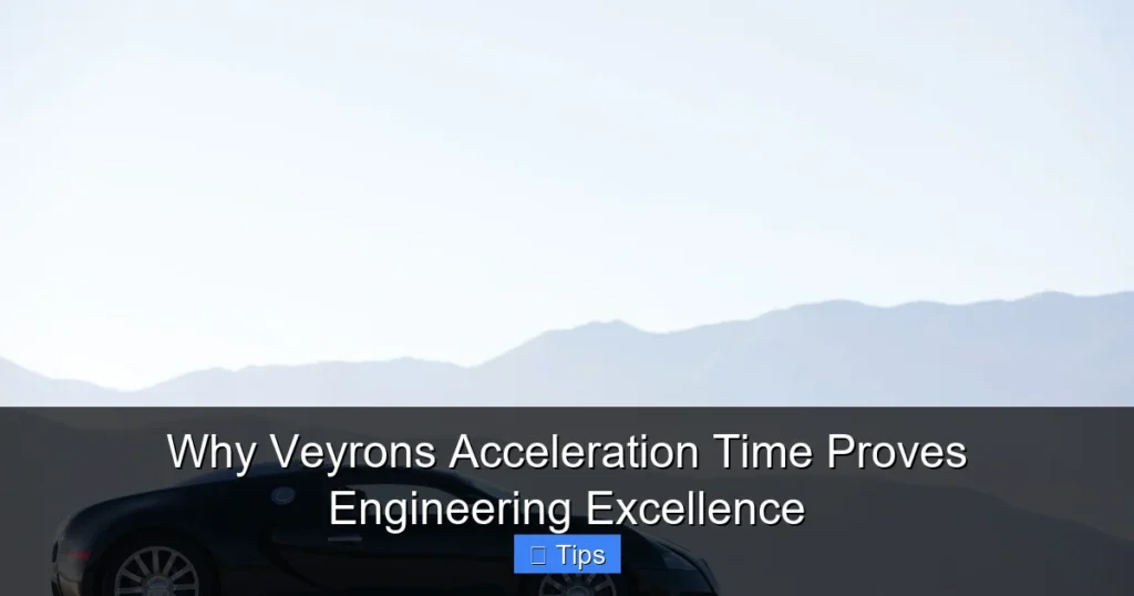 Why Veyrons Acceleration Time Proves Engineering Excellence