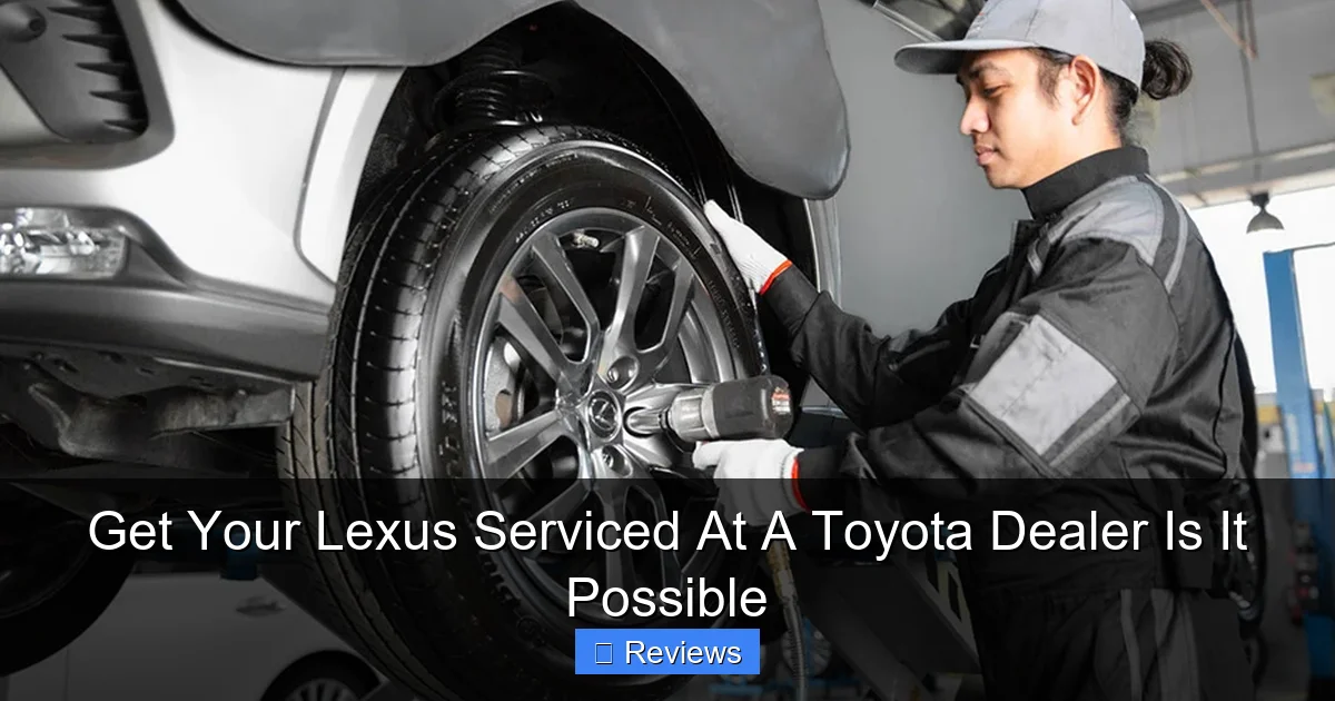 Get Your Lexus Serviced At A Toyota Dealer Is It Possible