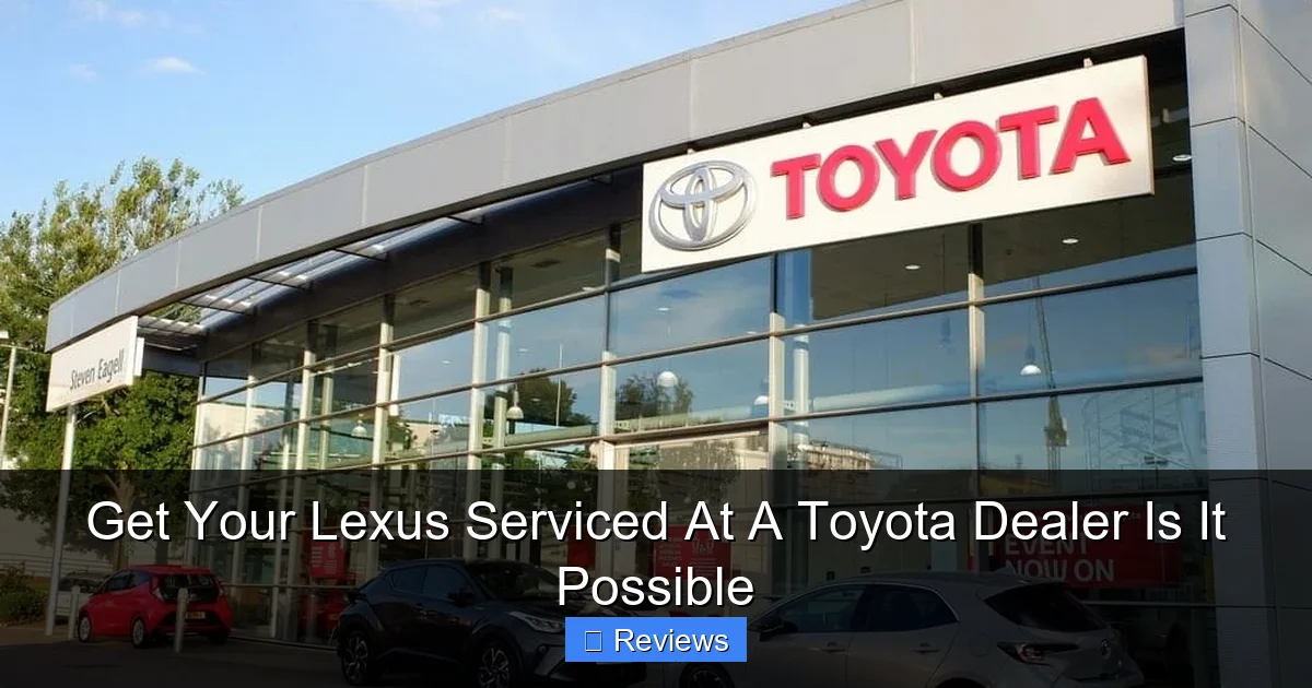 Get Your Lexus Serviced At A Toyota Dealer Is It Possible