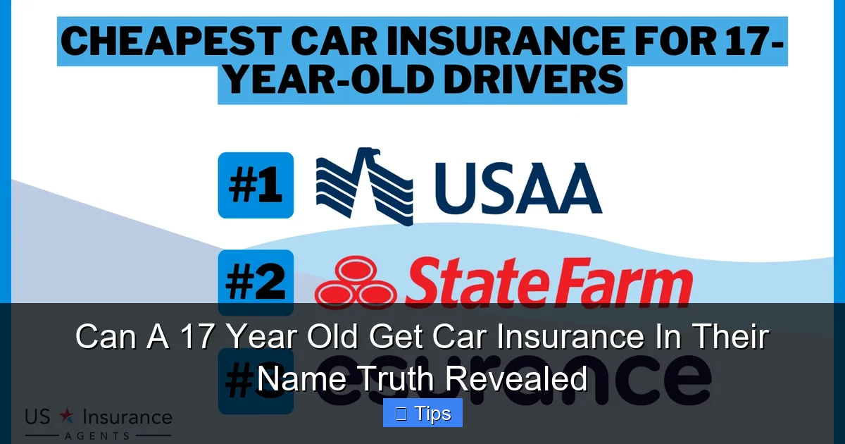 Can A 17 Year Old Get Car Insurance In Their Name Truth Revealed