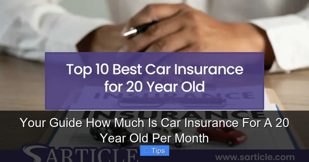 Your Guide How Much Is Car Insurance For A 20 Year Old Per Month