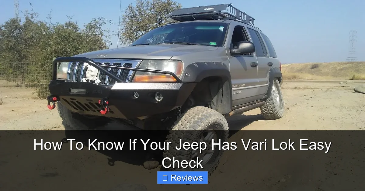 How To Know If Your Jeep Has Vari Lok Easy Check