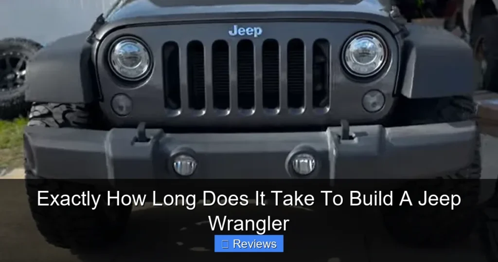 Exactly How Long Does It Take To Build A Jeep Wrangler