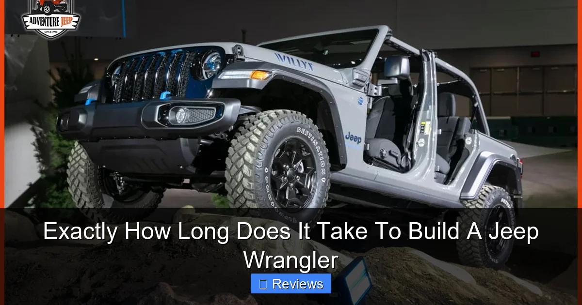 Exactly How Long Does It Take To Build A Jeep Wrangler