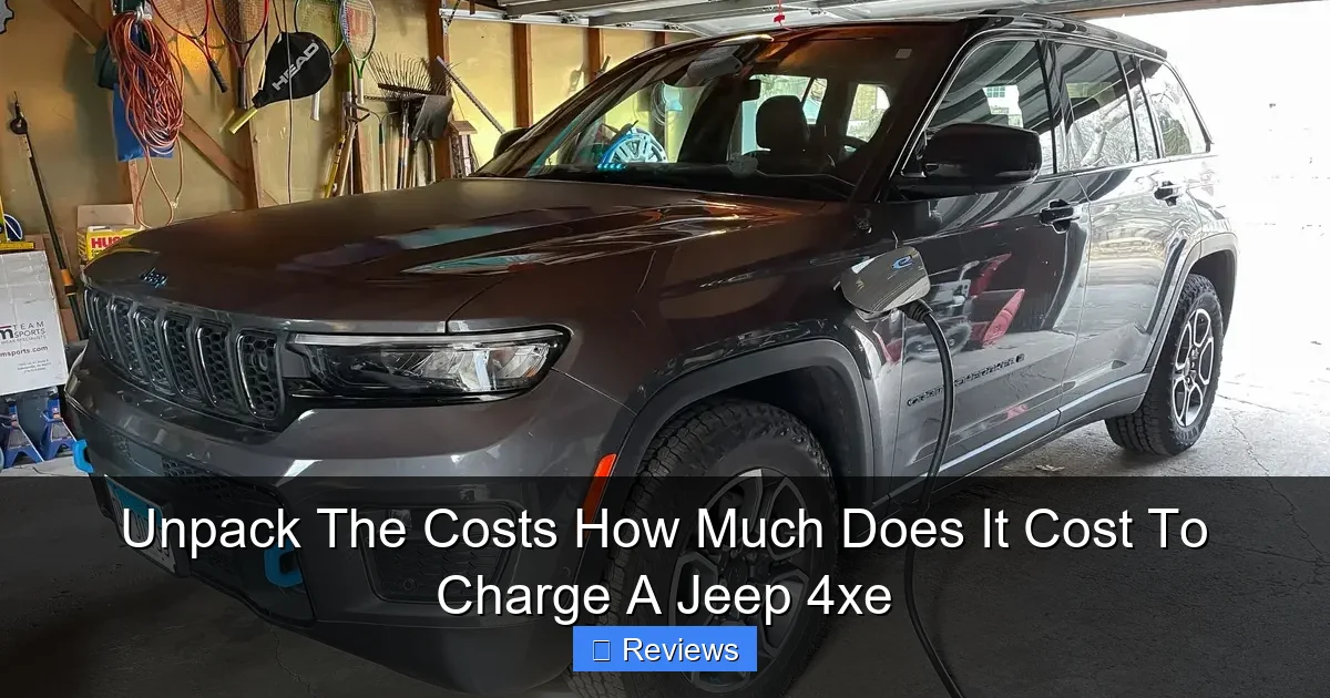 Unpack The Costs How Much Does It Cost To Charge A Jeep 4xe