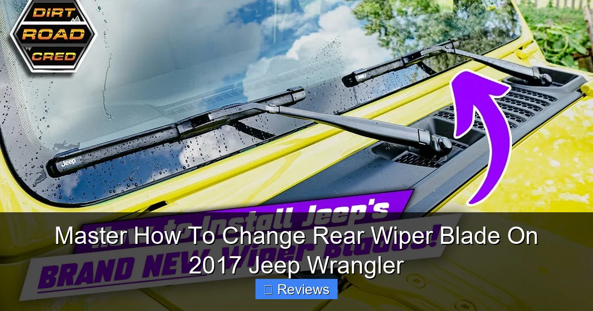 Master How To Change Rear Wiper Blade On 2017 Jeep Wrangler