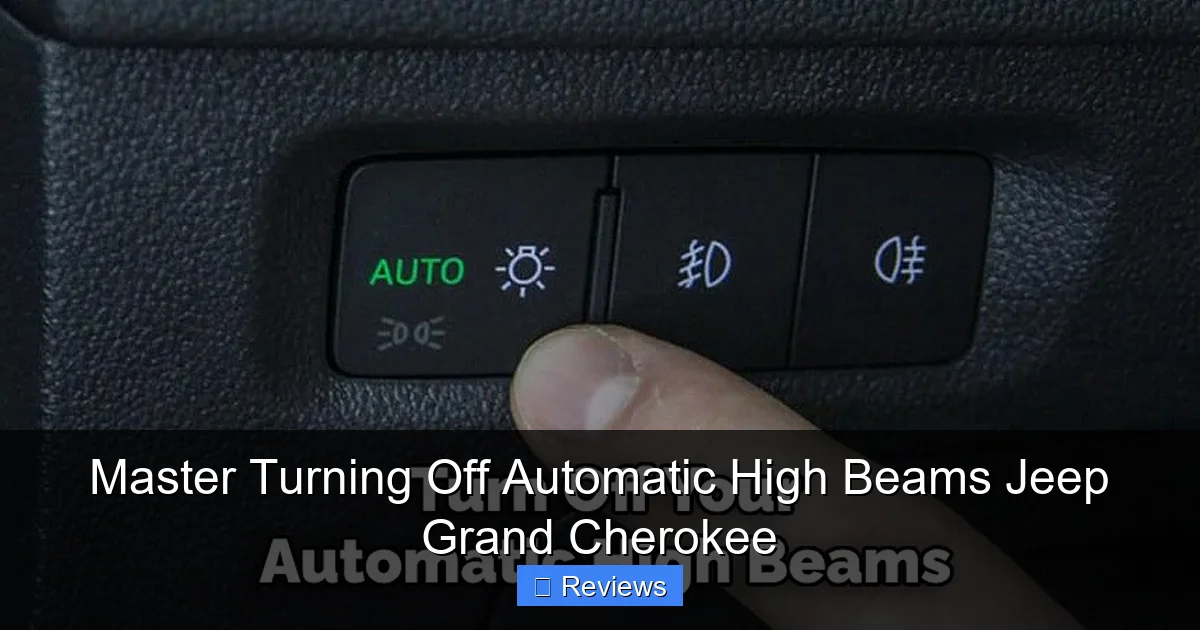Master Turning Off Automatic High Beams Jeep Grand Cherokee