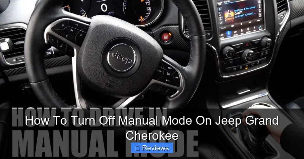How To Turn Off Manual Mode On Jeep Grand Cherokee