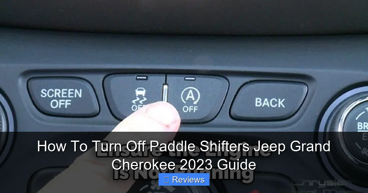 How To Turn Off Paddle Shifters Jeep Grand Cherokee 2023 Guide