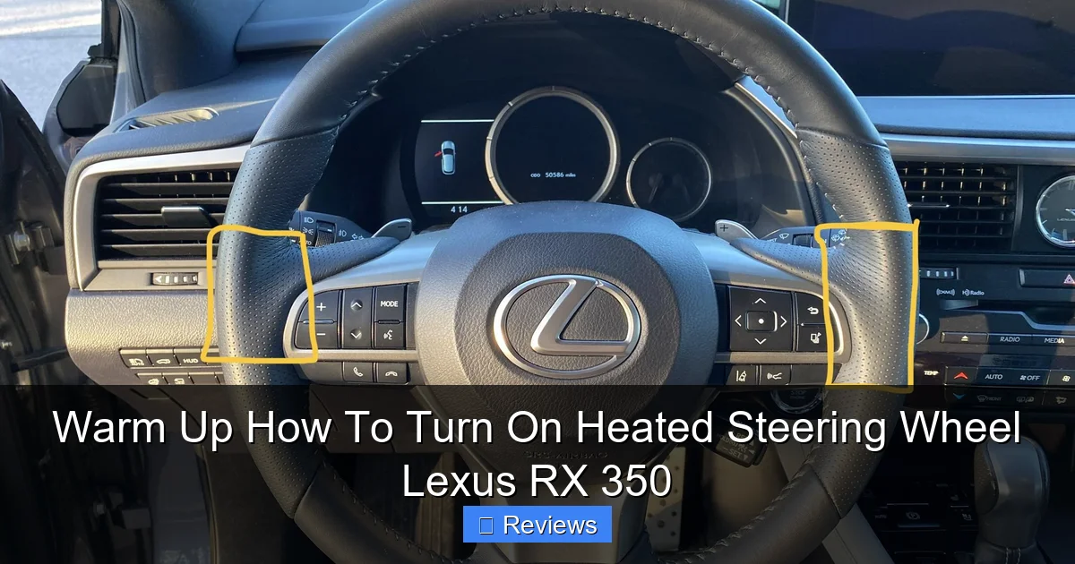 Warm Up How To Turn On Heated Steering Wheel Lexus RX 350