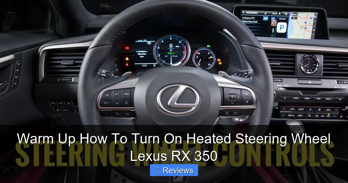 Warm Up How To Turn On Heated Steering Wheel Lexus RX 350