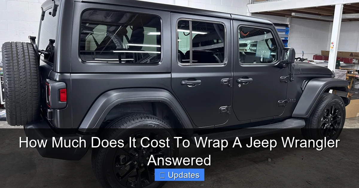 How Much Does It Cost To Wrap A Jeep Wrangler Answered