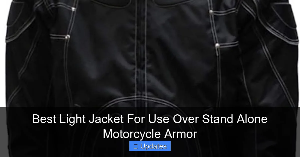 Best Light Jacket For Use Over Stand Alone Motorcycle Armor