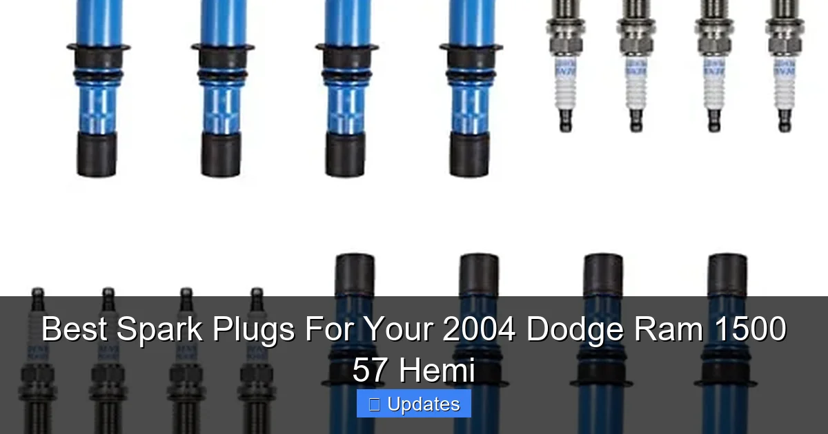 Best Spark Plugs For Your 2004 Dodge Ram 1500 57 Hemi