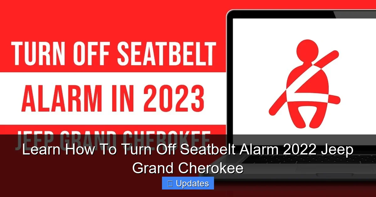 Learn How To Turn Off Seatbelt Alarm 2022 Jeep Grand Cherokee