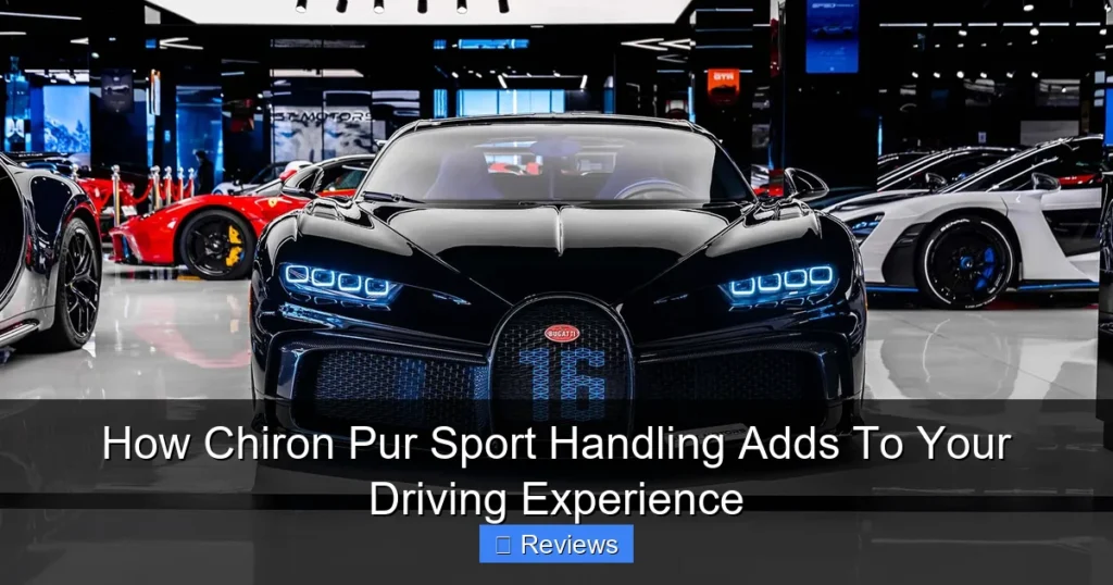 How Chiron Pur Sport Handling Adds To Your Driving Experience