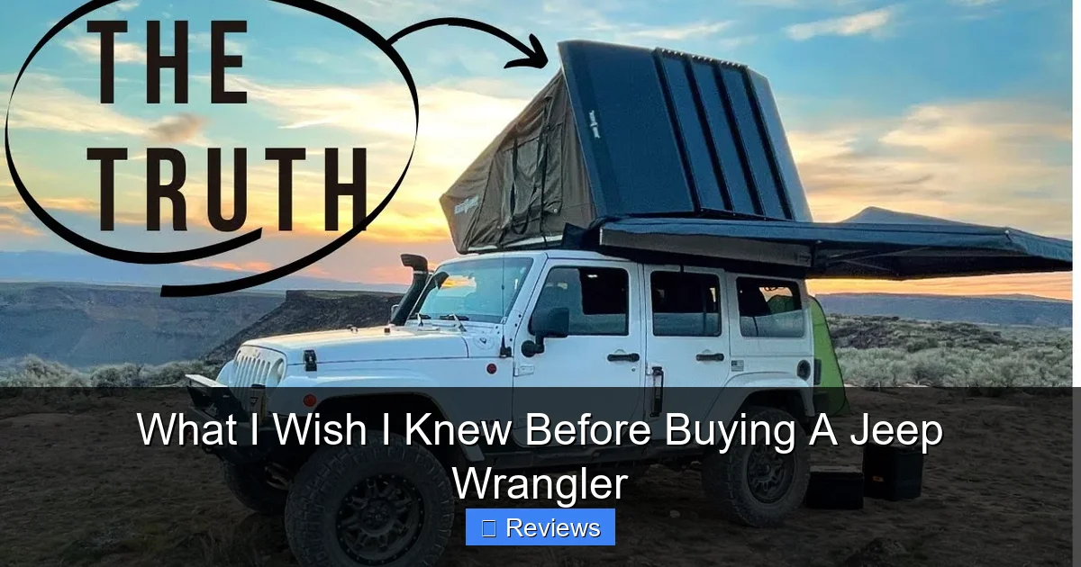 What I Wish I Knew Before Buying A Jeep Wrangler