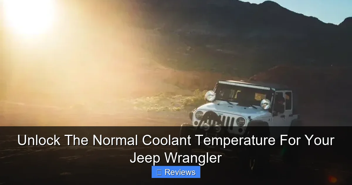 Unlock The Normal Coolant Temperature For Your Jeep Wrangler