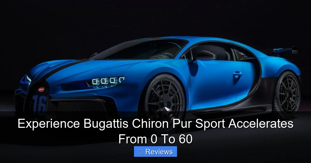 Experience Bugattis Chiron Pur Sport Accelerates From 0 To 60