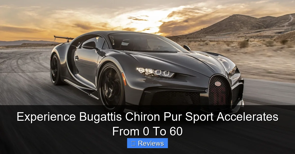 Experience Bugattis Chiron Pur Sport Accelerates From 0 To 60
