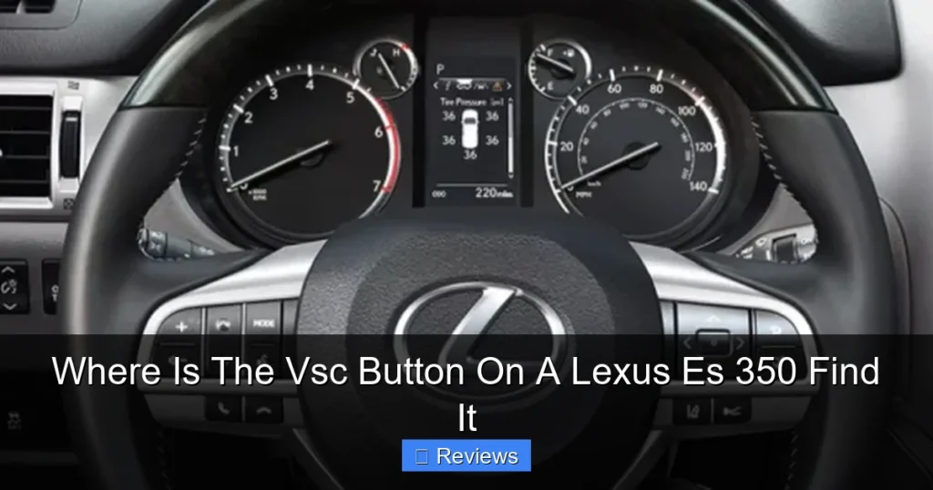 Where Is The Vsc Button On A Lexus Es 350 Find It