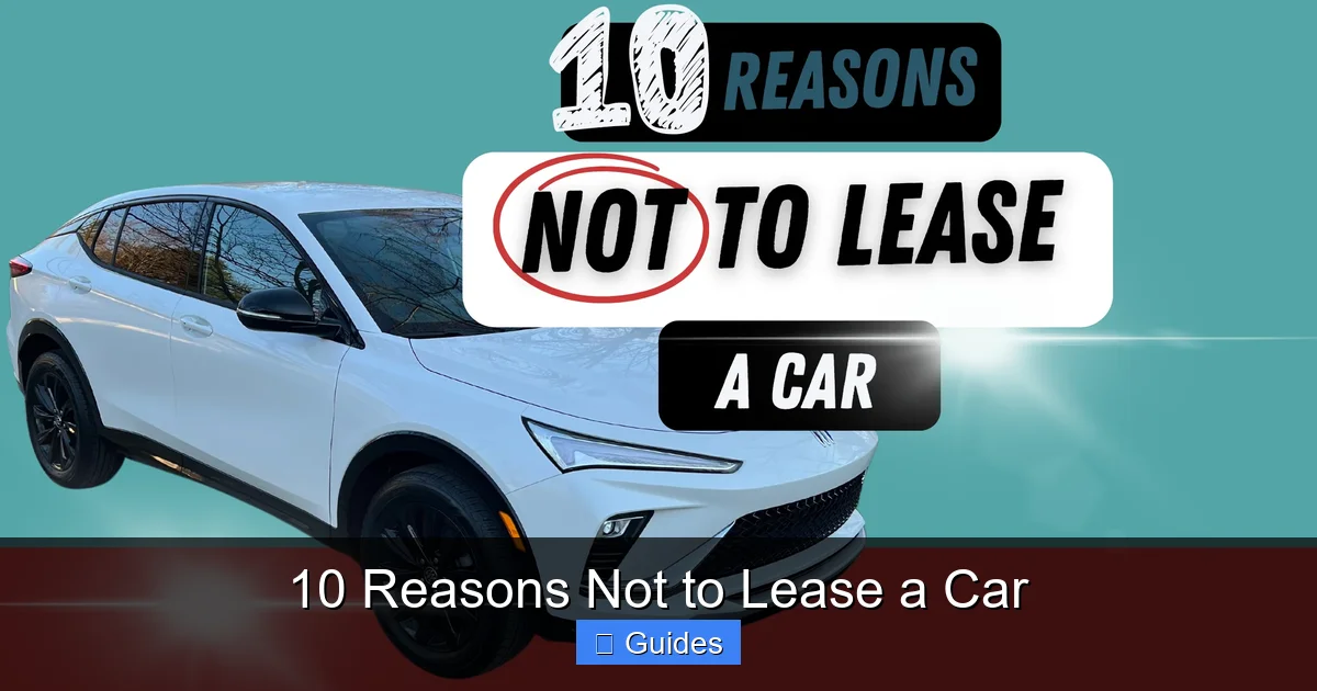 10 Reasons Not to Lease a Car