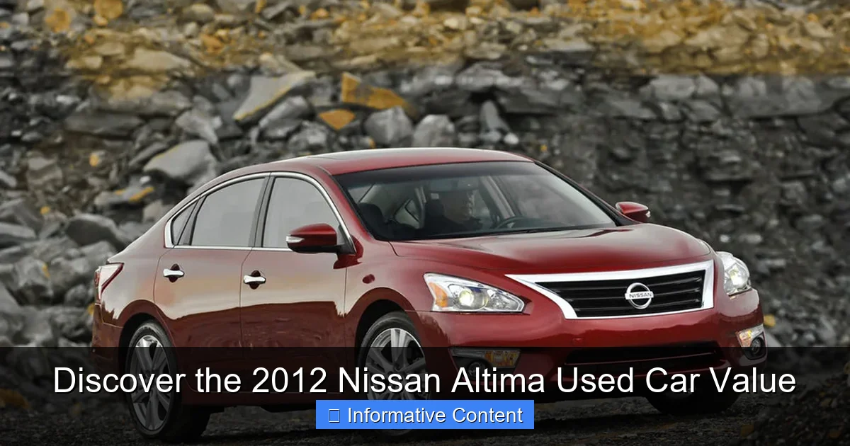 Discover the 2012 Nissan Altima Used Car Value