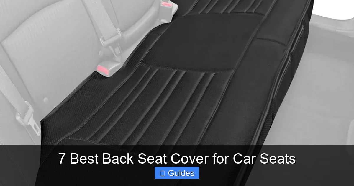 7 Best Back Seat Cover for Car Seats