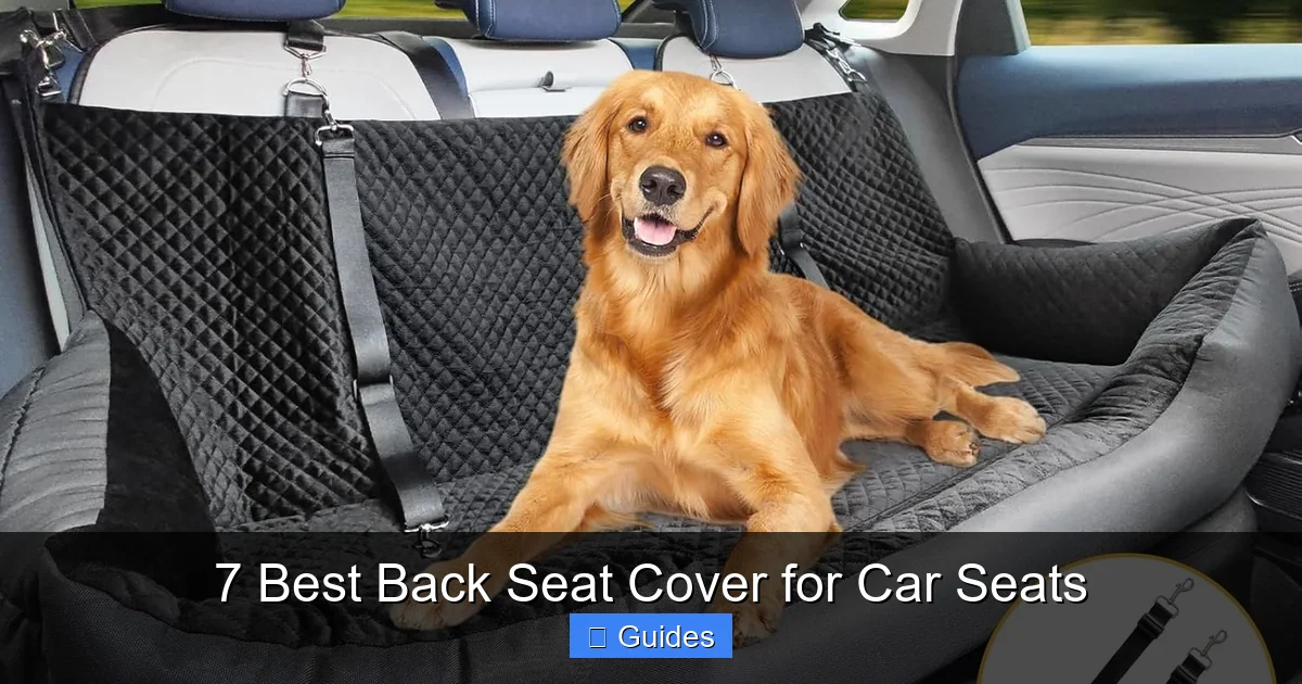 7 Best Back Seat Cover for Car Seats