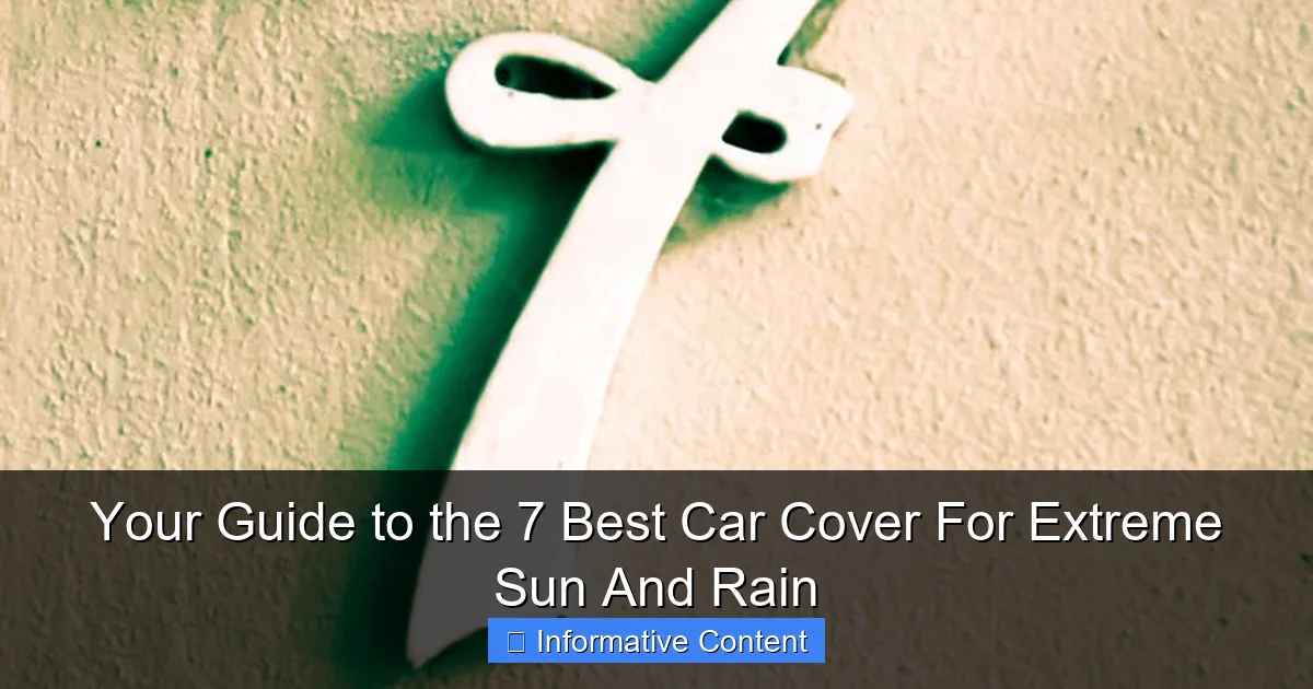 Your Guide to the 7 Best Car Cover For Extreme Sun And Rain