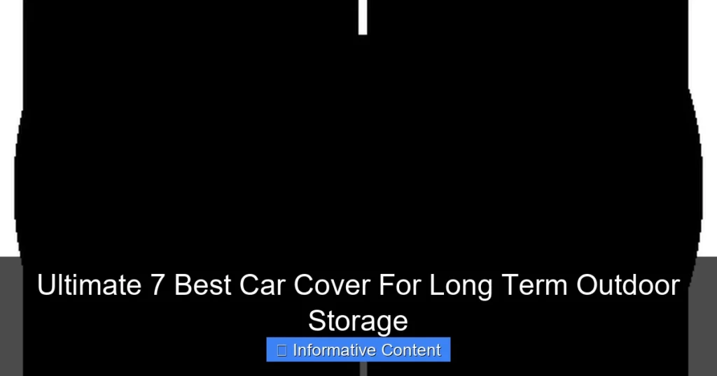 Ultimate 7 Best Car Cover For Long Term Outdoor Storage