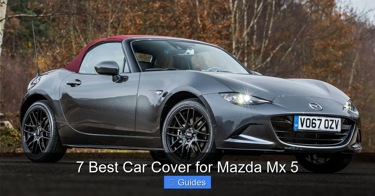 7 Best Car Cover for Mazda Mx 5