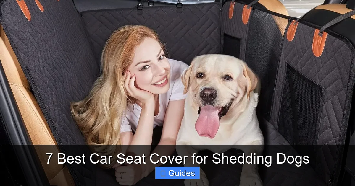 7 Best Car Seat Cover for Shedding Dogs