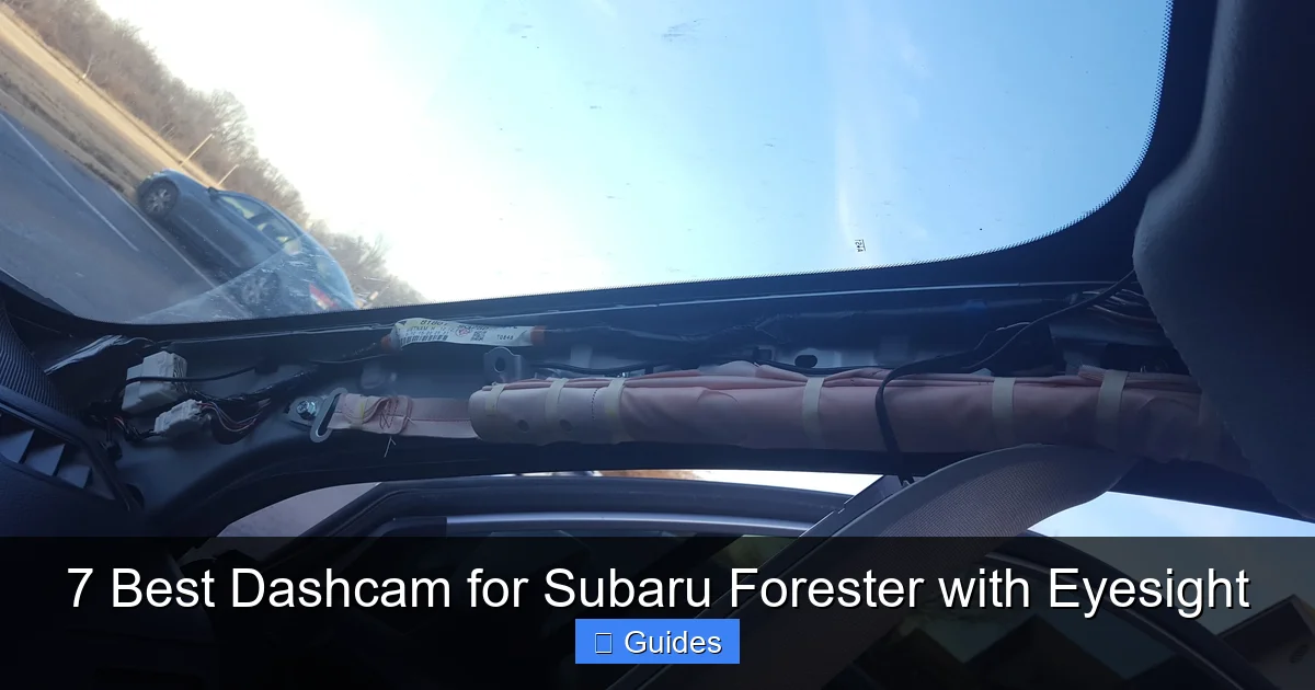 7 Best Dashcam for Subaru Forester with Eyesight