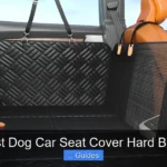 7 Best Dog Car Seat Cover Hard Bottom