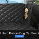 7 Best Hard Bottom Dog Car Seat Cover