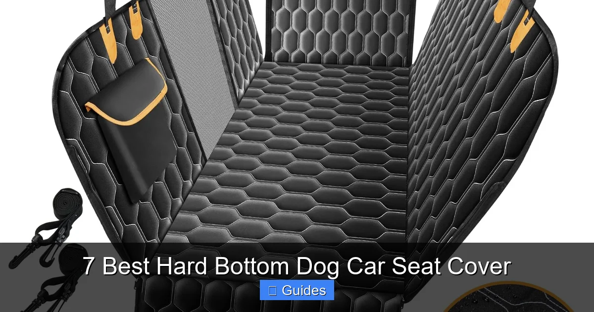 7 Best Hard Bottom Dog Car Seat Cover