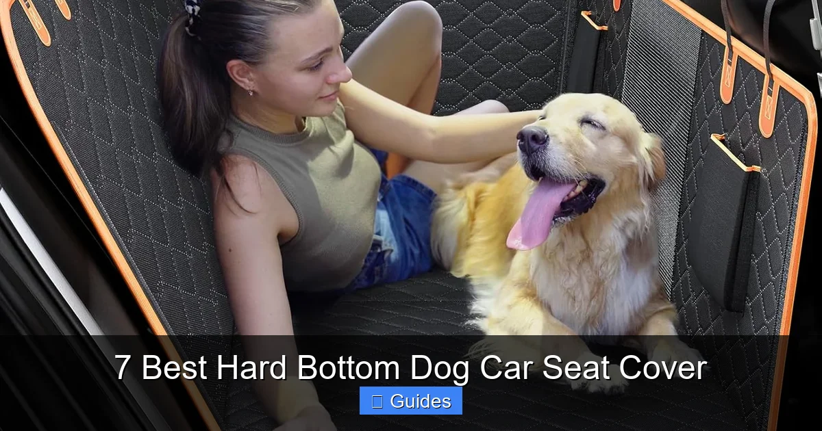 7 Best Hard Bottom Dog Car Seat Cover