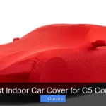 7 Best Indoor Car Cover for C5 Corvette