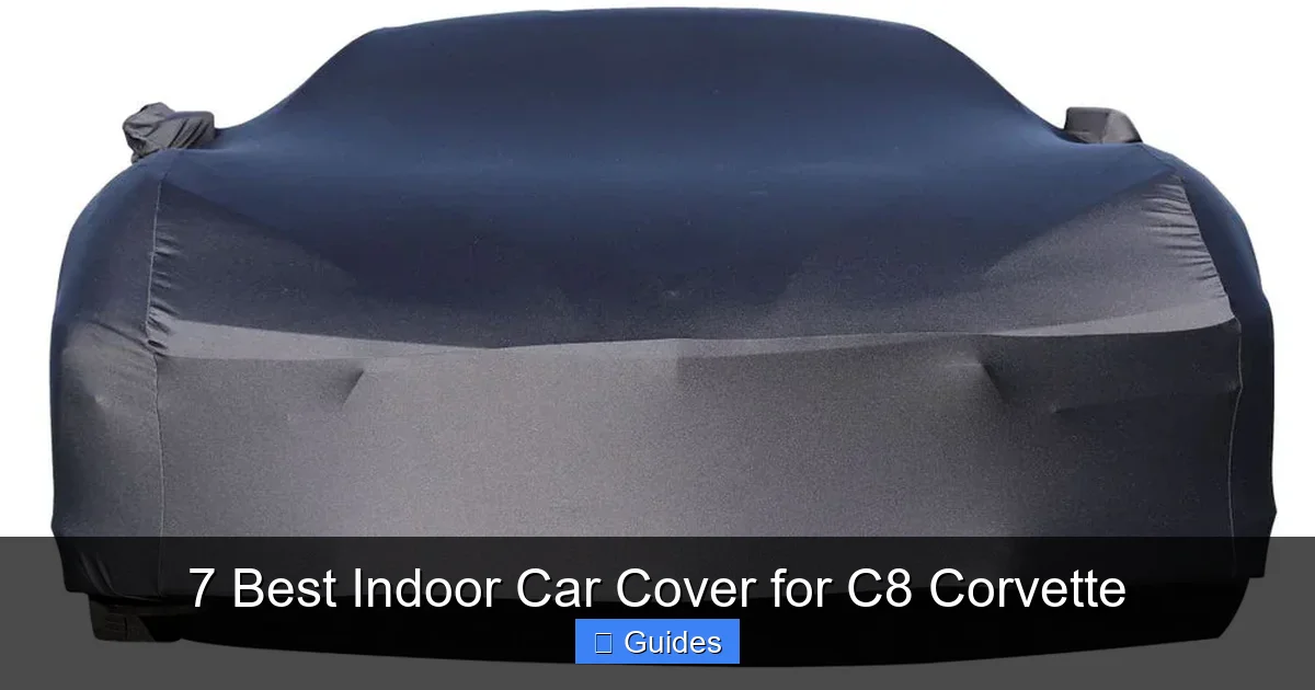 7 Best Indoor Car Cover for C8 Corvette