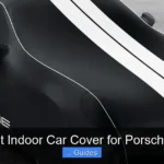 7 Best Indoor Car Cover for Porsche 911