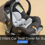 7 Best Infant Car Seat Cover for Summer