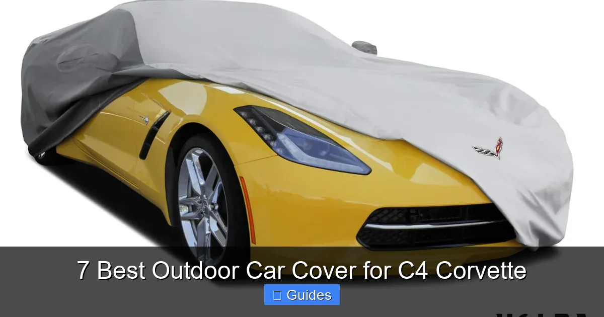 7 Best Outdoor Car Cover for C4 Corvette