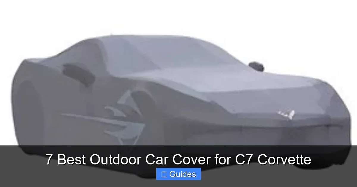 7 Best Outdoor Car Cover for C7 Corvette