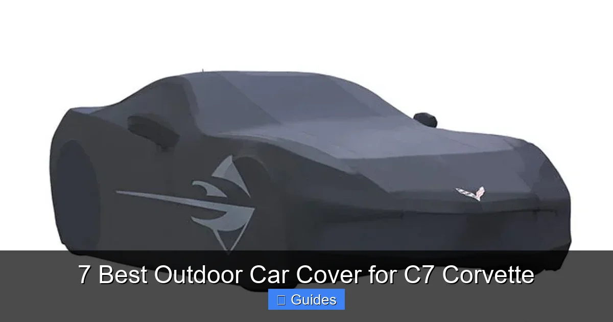 7 Best Outdoor Car Cover for C7 Corvette