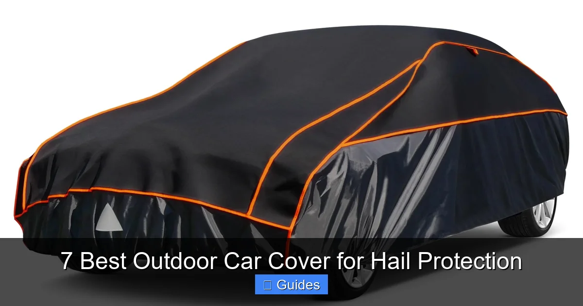 7 Best Outdoor Car Cover for Hail Protection