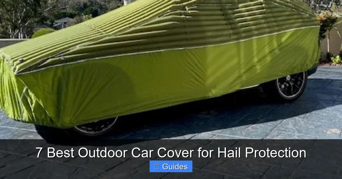 7 Best Outdoor Car Cover for Hail Protection