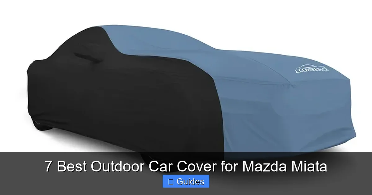 7 Best Outdoor Car Cover for Mazda Miata