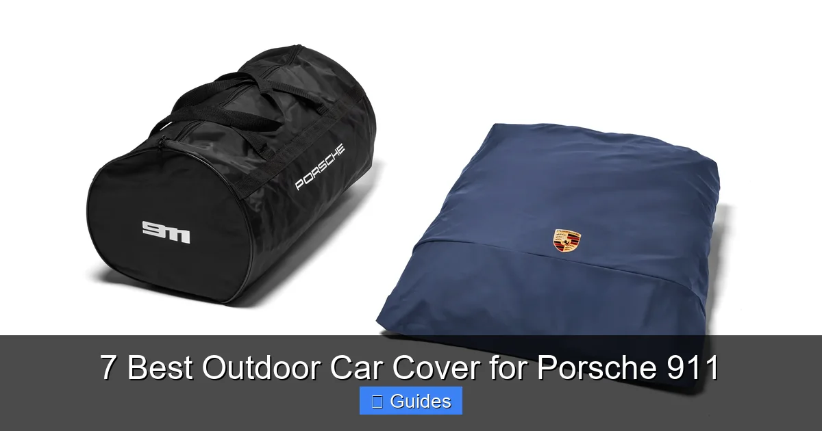 7 Best Outdoor Car Cover for Porsche 911